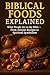 BIBLICAL FOODS EXPLAINED: WHAT PEOPLE ATE IN THE BIBLE — FROM ANCIENT RECIPES TO SPIRITUAL SYMBOLISM (Biblical Concepts Explained)