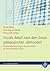 Soziale Arbeit nach dem Sozialpädagogischen Jahrhundert by Birgit Bütow