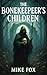 The Bonekeeper’s Children: ...