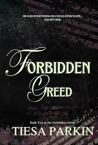 Forbidden Greed: an enemies-to-lovers, steamy romance (The Forbidden Love Series)