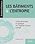 Les bâtiments et l’entropie...