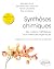 Synthèses chimiques: Des cr...
