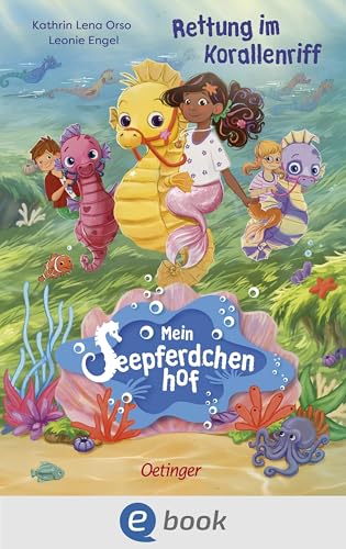 Mein Seepferdchenhof 2. Rettung im Korallenriff (Der Seepferdchenhof) (German Edition)