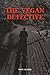 The Vegan Detective