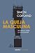 La queja masculina: Un ensa...