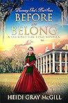 Before We Belong by Heidi Gray McGill