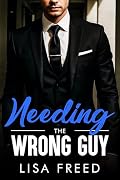 Needing the Wrong Guy
