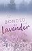 Bonded by Lavender (Omega Gardening Club Book 1)