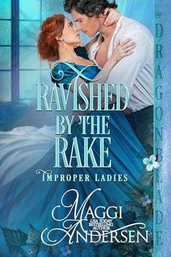Ravished by the Rake (Improper Ladies #3)