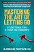 Mastering the Art of Letting Go of Emotional Pain and Toxic R... by Jerome Puryear Mastering the Art of Letting Go of Emotional Pain and Toxic R... by Jerome Puryear