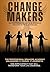 CHANGEMAKERS by Andy Harrington