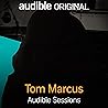 Tom Marcus: Audible Sessions: FREE Exclusive Interview