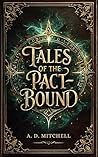 Tales of the Pact-Bound: A Dark Academia Fae Romance