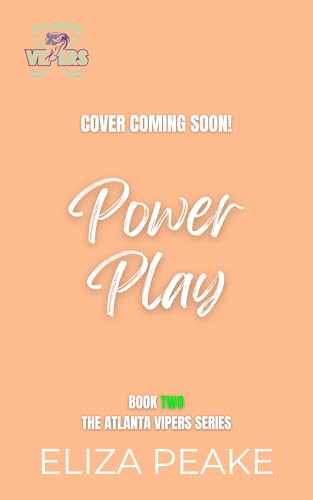 Power Play: An accidental marriage, enemies-to-lovers, forced proximity, slow burn hockey romance (The Atlanta Vipers Series Book 2)