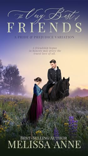 The Very Best of Friends: A Pride and Prejudice Variation (Kindle Edition)