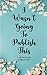 I Wasn't Going To Publish This A compilation of slam poetry t... by Abby Jacobson
