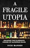A Fragile Utopia:...