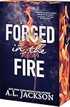 Forged in the Fire by A.L. Jackson