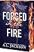 Forged in the Fire