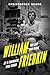 William Friedkin: The Life and Films of a Cinematic Risk-Taker