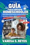 Guía para el Educador Homeschooler by Vanesa S. Reyes