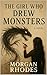 The Girl Who Drew Monsters:...