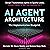 AI Agent Architecture: The ...