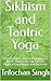 Sikhism and Tantric Yoga: A...