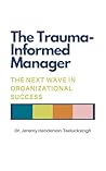 The Trauma-Inform...