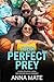 Their Perfect Prey  by Anna Mate