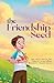 The Friendship Seed by Carissa Hoffman