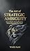 THE ART OF STRATEGIC AMBIGUITY by Walid Azmy