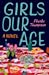 Girls Our Age by Phoebe  Thompson