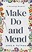 Make Do and Mend: A Breakup...