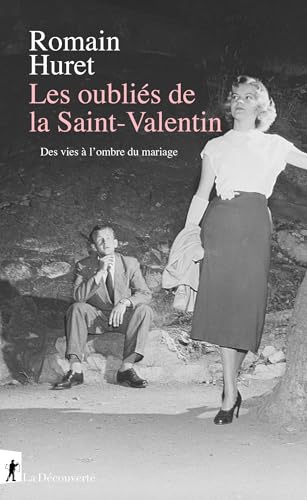 Les oubliés de la Saint-Valentin: Des vies à l'ombre du mariage (Kindle Edition)