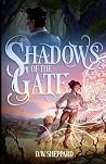 Shadows of the Gate Shadows of the Gate