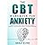 The CBT Workbook for Anxiet...