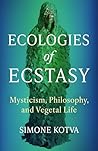 Ecologies of Ecst...