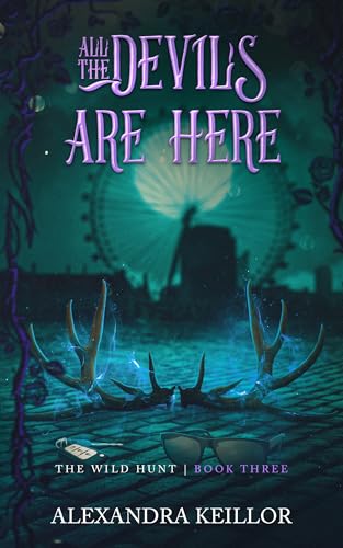 All the Devils are Here (The Wild Hunt #3)