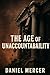 The Age of Unaccountability...