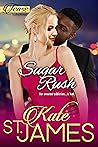 Sugar Rush by Kate St. James