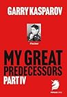 My Great Predecessors 4: Fischer