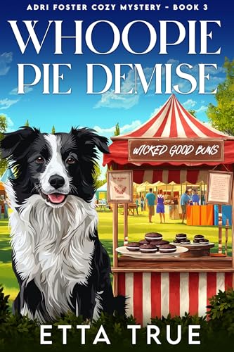 Whoopie Pie Demise (Adri Foster Cozy Mystery Book 3)