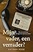 Mijn vader, een verrader?: Hoe een verzetsman de regie over zijn leven verloor (Dutch Edition)