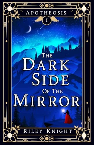 The Dark Side of the Mirror (Apotheosis Book 1)