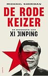 De rode keizer (): De biografie van Xi Jinping (Dutch Edition)