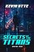 Secrets of the Titans