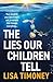 The Lies Our Children Tell by Lisa Timoney