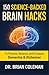 150 Science-Backed Brain Ha...