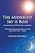 The Midnight Sky is Blue by Michael Jennings